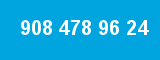 908 478 96 24